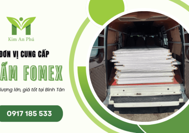 Kim An Phú cung cấp tấm Fomex số lượng lớn, giá tốt tại Bình Tân